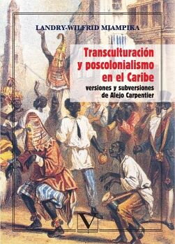 TRANSCULTURACI�N Y POSCOLONIALISMO EN EL CARIBE