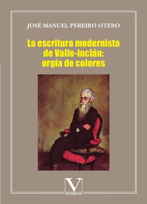 LA ESCRITURA MODERNISTA DE VALLE-INCL�N: ORG�A DE COLORES