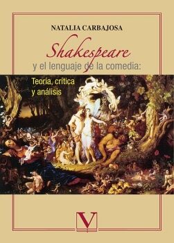 SHAKESPEARE Y EL LENGUAJE DE LA COMEDIDA: TEORA, CRTICA Y ANLISIS