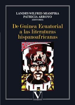 DE GUINEA ECUATORIAL A LAS LITERATURAS HISPANOAFRICANAS