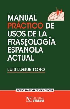MANUAL PR�CTICO DE USOS DE LA FRASEOLOG�A ESPA�OLA ACTUAL