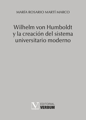 WILHELM VON HUMBOLDT Y LA CREACIN DEL SISTEMA UNIVERSITARIO MODERNO