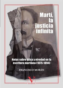 MART, LA JUSTICIA INFINITA: NOTAS SOBRE TICA Y OTREDAD EN LA ESCRITURA MARTIANA (1875-1894)
