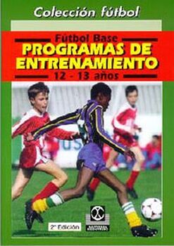 F�TBOL BASE. (12-13 A�OS). PROGRAMAS DE ENTRENAMIENTO
