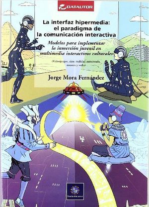 INTERFAZ HIPERMEDIA: EL PARADIGMA DE LA COMUNICACION INTERA