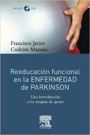 REEDUCACION FUNCIONAL EN LA ENFERMEDAD DEPARKINSON + DVD-RO