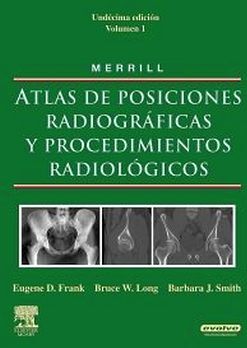 MERRILL ATLAS DE POSICIONES RADIOGRAFICASY PROC. 11ED. 3VOL