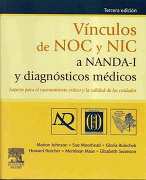 VINCULOS DE NOC Y NIC A NANDA-I Y DIAGNOSTICOS MEDICOS 3ED.