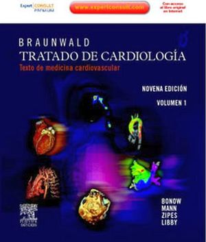 BRAUNWALD TRATADO DE CARDIOLOGIA 2VOLS 9ED. (EXPERT CONSULT