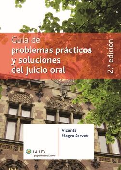 GU�A DE PROBLEMAS PR�CTICOS Y SOLUCIONES DEL JUICIO ORAL (2.� EDICI�N)
