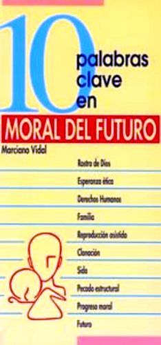 10 PALABRAS CLAVE EN MORAL DEL FUTURO