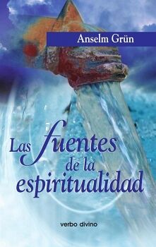 LAS FUENTES DE LA ESPIRITUALIDAD