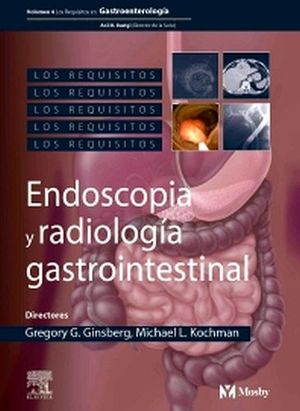 REQUISITOS EN GASTROENTEROLOGIA: ENDOSCOPIA Y RADIOLOGIA G