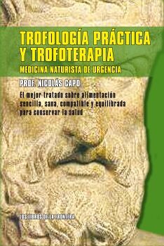 TROFOLOGA PRCTICA Y TROFOTERAPIA. MEDICINA NATURISTA DE URGENCIA