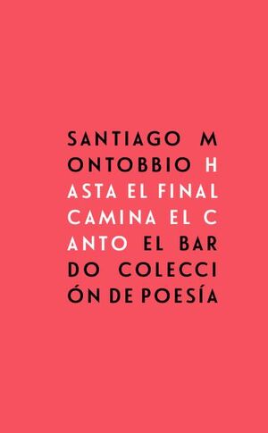 HASTA EL FINAL CAMINA EL CANTO