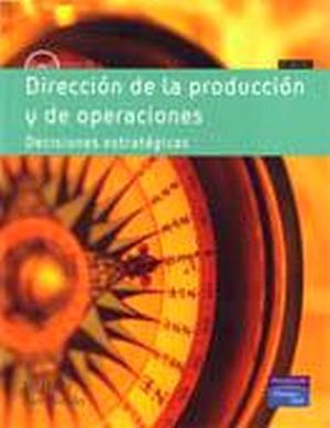 DIRECCION DE LA PROD. Y OPERACIONES 8ED. (DECISIONES ESTRAT