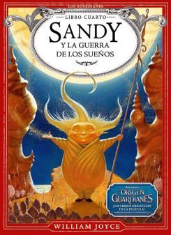 SANDY Y LA GUERRA DE LOS SUEOS (4) -SAGA LOS GUARDIANES-