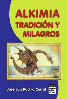 ALKIMIA, TRADICIN Y MILAGROS