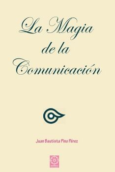 LA MAGIA DE LA COMUNICACI�N