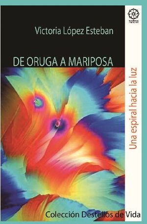 DE ORUGA A MARIPOSA