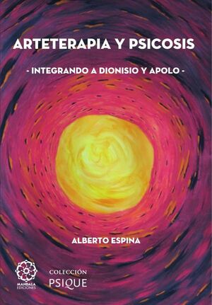 ARTETERAPIA Y PSICOSIS INTEGRANDO A DIONISIO Y APOLO