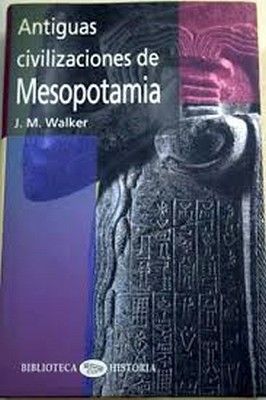 ANTIGUAS CIVILIZACIONES DE MESOPOTAMIA  (HISTORIA)