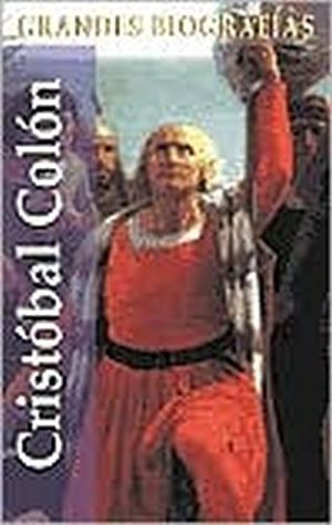 CRISTOBAL COLON (GRANDES BIOGRAFIAS)