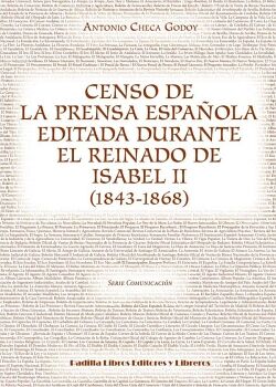 CENSO DE LA PRENSA ESPAOLA EDITADA DURANTE EL REINADO DE ISABEL II (1843-1868)
