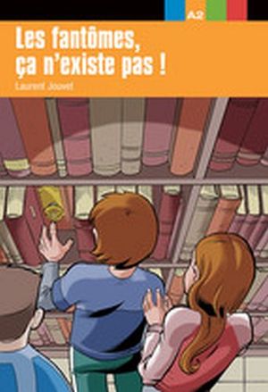 LES FANTOMES, CA N'EXISTE PAS!