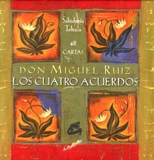 LOS CUATRO ACUERDOS