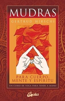 MUDRAS PARA CUERPO, MENTE Y ESPRITU