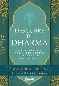 DESCUBRE TU DHARMA. GUA VDICA PARA DESCUBRIR TU MISIN EN LA VIDA