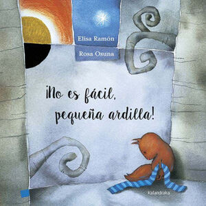 NO ES FCIL, PEQUEA ARDILLA