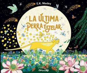 LA �LTIMA PERRA ESTELAR