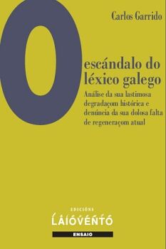 O ESCNDALO DO LXICO GALEGO.