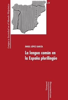 LA LENGUA COM�N EN LA ESPA�A PLURILING�E