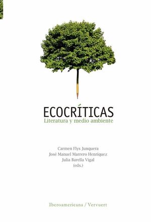 ECOCRTICAS :LITERATURA Y MEDIO AMBIENTE