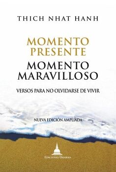 MOMENTO PRESENTE, MOMENTO MARAVILLOSO