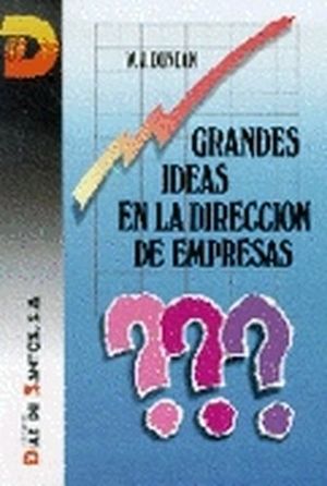GRANDES IDEAS EN LA DIRECCION DE EMPRESAS(DIAZ SANTOS)
