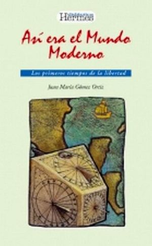 ASI ERA EL MUNDO MODERNO (DIDACTICA HERMES)