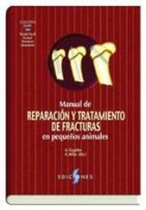 MANUAL DE REPARACION Y TRATAMIENTO DE FRACTURAS EN PEQ. ANIMALES