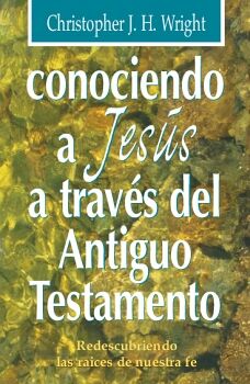 CONOCIENDO A JES�S A TRAV�S DEL ANTIGUO TESTAMENTO