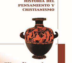 FILOSOF�A ANTIGUA - HISTORIA DEL PENSAMIENTO Y CRISTIANISMO I