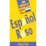 GUIA PRACTICA DE CONVERSACION -ESPAOL/RUSO-