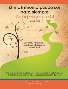 EL MATRIMONIO PUEDE SER PARA SIEMPRE. VOL. I