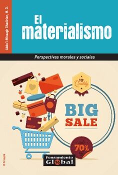 EL MATERIALISMO- PERSPECTIVAS MORALES Y SOCIALES