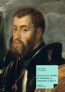 CARTA DE FRAY TORIBIO DE MOTOLIN�A AL EMPERADOR CARLOS V