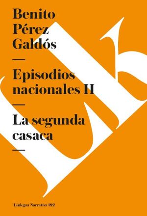 EPISODIOS NACIONALES II. LA SEGUNDA CASACA