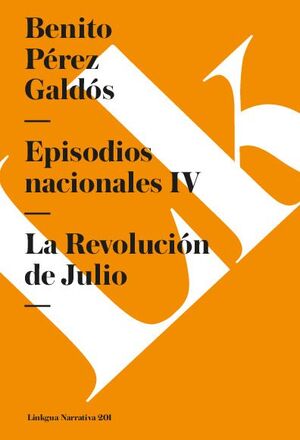 EPISODIOS NACIONALES IV. LA REVOLUCIN DE JULIO