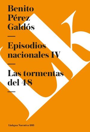 EPISODIOS NACIONALES IV. LAS TORMENTAS DEL 48